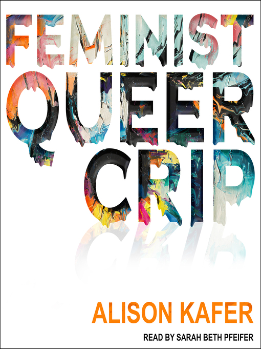 Title details for Feminist, Queer, Crip by Alison Kafer - Wait list